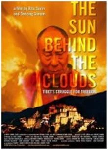 The Sun Behind the Clouds: Tibet's Struggle for Freedom / Слънце зад облаците: Борбата на Тибет за свобода