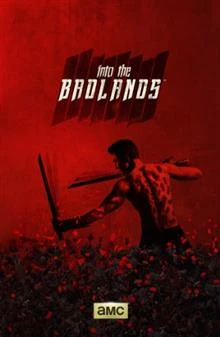 Into the Badlands / През прокълнати земи