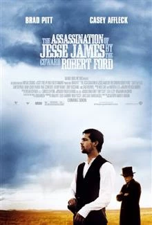 The Assassination of Jesse James by the Coward Robert Ford / Убийството на Джеси Джеймс от страхливеца Робърт Форд