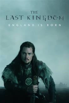 The Last Kingdom / Последното кралство