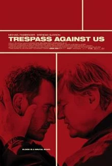 Trespass Against Us / Престъпление против нас