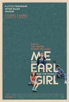 Me and Earl and the Dying Girl / Аз, Ърл и умиращото момиче