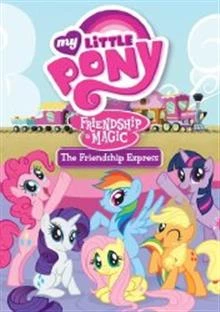 My Little Pony: Friendship Is Magic / Малкото пони: Приятелството е магия