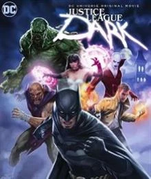 Justice League Dark / Лигата на справедливостта: Тъмно