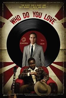 Who Do You Love / Who Do You Love: Историята на Chess Records