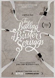 The Ballad of Buster Scruggs / Балада за Бъстър Скръгс