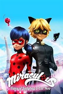 Miraculous: Tales of Ladybug & Cat Noir / Свръхестествените: Разказ за Лейдибъг и Черната котка