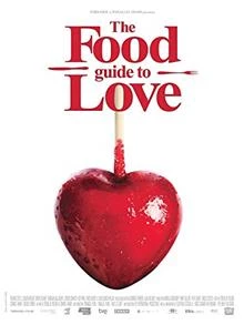 The Food Guide to Love / Вкусният път към любовта