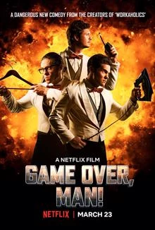 Game Over, Man! / Край на играта, пич! 