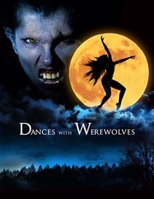 Dances with Werewolves / Върколашки танци 