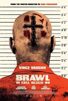 Brawl in Cell Block 99 / Скандал в блок 99 