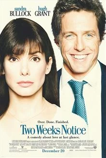 Two Weeks Notice / Срок за влюбване 