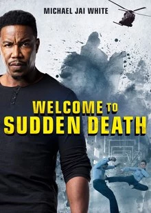 Welcome to Sudden Death / Внезапна смърт 2 