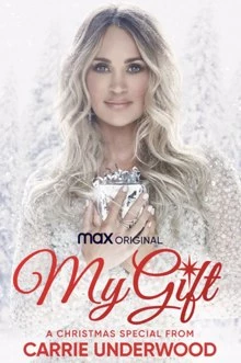 My Gift: A Christmas Special from Carrie Underwood / Специална Коледа от Кери Ъндърууд 