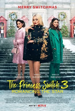 The Princess Switch 3: Romancing the Star / Размяна на местата 3 / The Princess Switch 3 