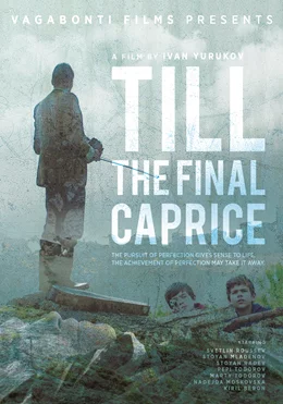 Till The Final Caprice / До последния каприз 