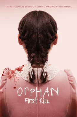 Orphan: First Kill / Сиракът: Първо убийство 