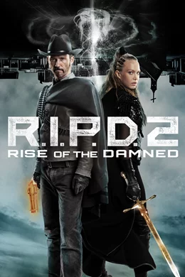 R.I.P.D. 2: Rise of the Damned / РПУ „Оня свят“ II Възходът на прокълнатите 