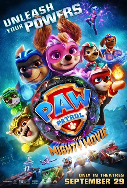 Paw Patrol: The Mighty Movie / Пес патрул: Суперфилмът