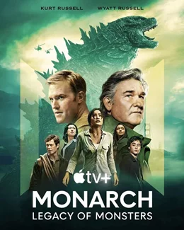 Monarch: Legacy of Monsters / Monarch: Legacy of Monsters