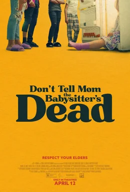 Don't Tell Mom the Babysitter's Dead / Не казвайте на мама, че бавачката е мъртва 