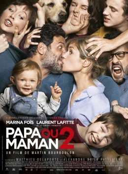 Papa ou Maman 2 / Татко или мама 2 