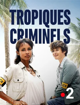 Tropiques criminels / Тропически престъпления