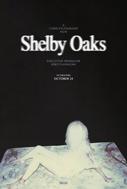 Shelby Oaks / Шелби Оукс: Призрачният град