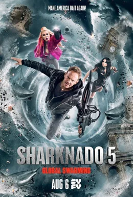 Sharknado 5: Global Swarming / Шаркнадо 5: Глобален рояк 