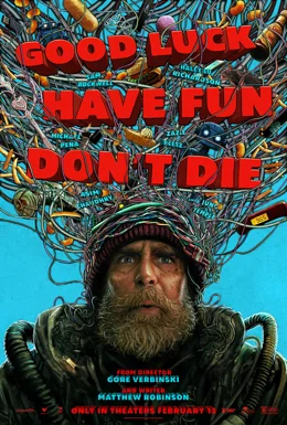 Good Luck, Have Fun, Don't Die / Успех, забавлявайте се, не умирайте