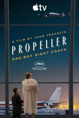Propeller: One-Way Night Coach / Еднопосочен билет за Холивуд