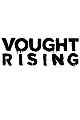 Vought Rising / Възходът на Воут