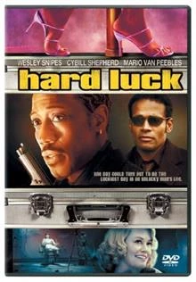 Hard Luck / Лош къcмет 