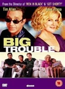 Big Trouble / Големи неприятности