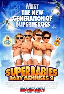 SuperBabies: Baby Geniuses 2 / Супербебета: Бебета гении 2