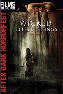 Wicked Little Things / Зли малки неща