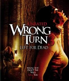 Wrong Turn 3: Left for Dead / Погрешен завой 3