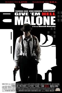 Give 'em Hell Malone / Прати ги в ада, Малоун