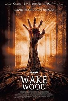 Wake Wood / Живо Дърво