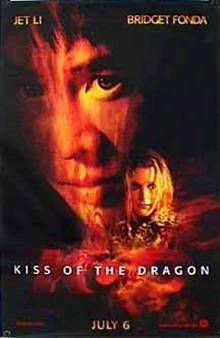 Kiss Of The Dragon / Целувката на дракона 