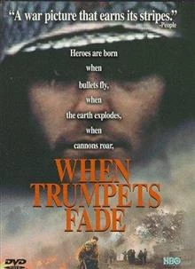 When Trumpets Fade / Когато тромпетите заглъхнат