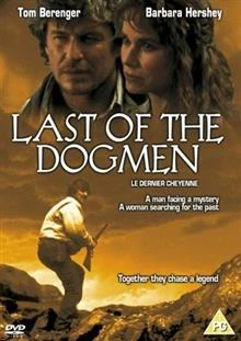 Last of the Dogmen / Последните шайенски воини