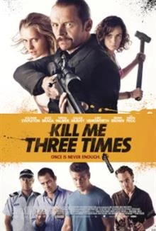 Kill Me Three Times / Убий ме три пъти