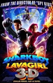 The Adventures of Sharkboy and Lavagirl 3-D / Приключенията на Шаркбой и Лава Гърл