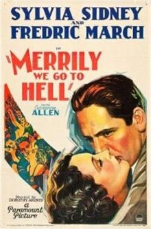 Merrily We Go to Hell / Щастливи отиваме в Ада