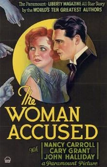 The Woman Accused / Обвинената