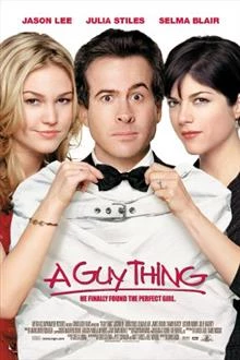 A Guy Thing / Мъжки работи