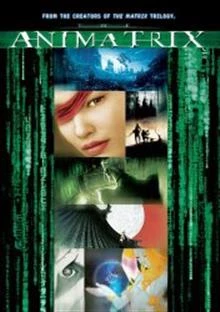 The Animatrix / Аниматрицата