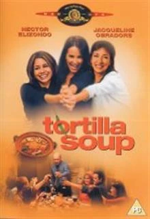 Tortilla Soup / Тортила