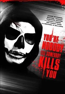 You're Nobody 'til Somebody Kills You / Ти си никой, докато някой не те убие